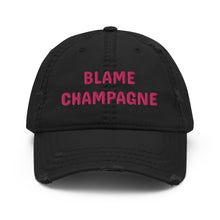 Load image into Gallery viewer, Blame Champagne Distressed Dad Hat