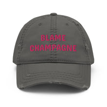 Load image into Gallery viewer, Blame Champagne Distressed Dad Hat