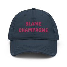 Load image into Gallery viewer, Blame Champagne Distressed Dad Hat