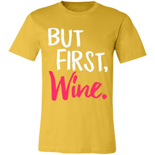 Load image into Gallery viewer, But First, Wine Unisex T-Shirt
